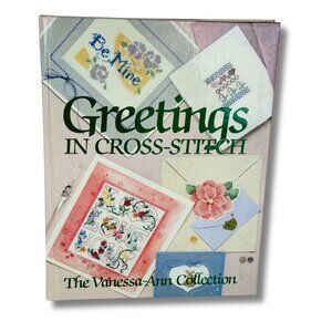 Greetings In Cross Stitch The Vanessa-Ann Collection 1988 Hardcover book 🧵